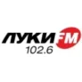 Радио Луки FM Великие Луки 102.6 FM